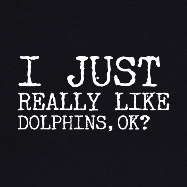 I just really like dolphins ok? by Ranumee